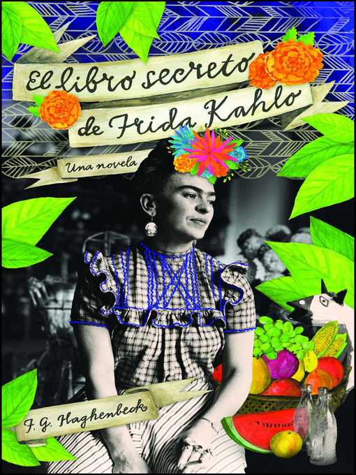 Title details for El libro secreto de Frida Kahlo by F. G.  Haghenbeck - Wait list